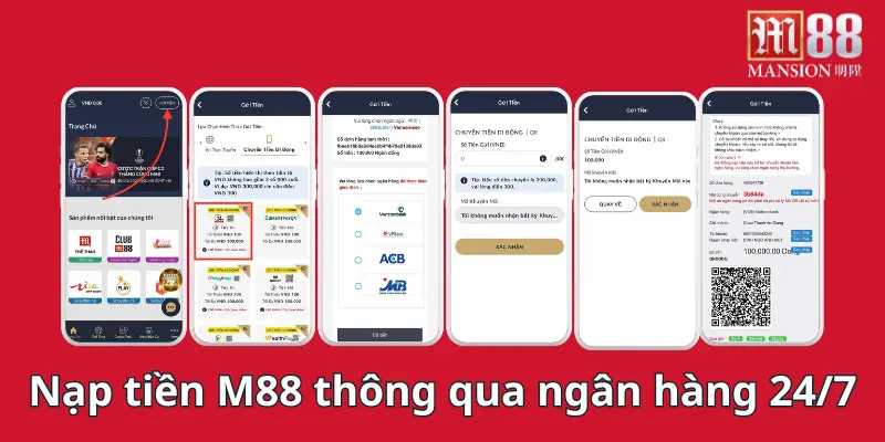 Nạp tiền M88 thông qua ngân hàng 24/7