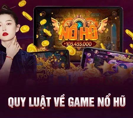 Những quy luật game nổ hũ làm nên kỳ tích cho người chơi