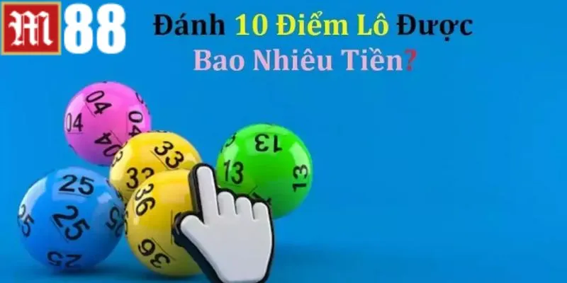 Miền Bắc ăn 10 điểm lô bao nhiêu tiền cược thủ biết chưa?